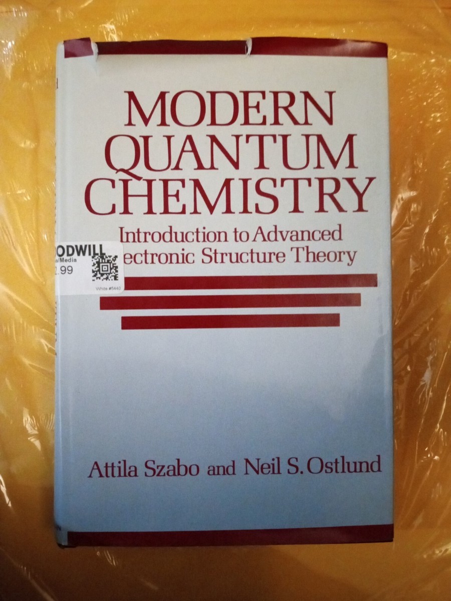 MODERN QUANTUM CHEMISTRY By Attila Szabo & Neil S. Ostlund