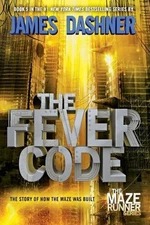 The Fever Code (Maze Runner, Book Fi..., Dashner, James