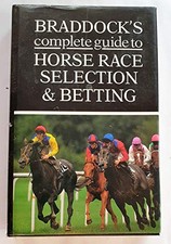 Braddock's Complete Guide to Horse Race Selection... by Braddock, Peter Hardback