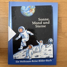 Sonne, Mond und Sterne. Ein Weltraum-Reise-Bilder-Buch