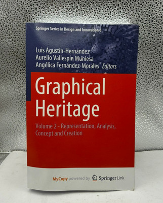 Graphical Heritage Volume 2 Representation Analysis Concept and Creation