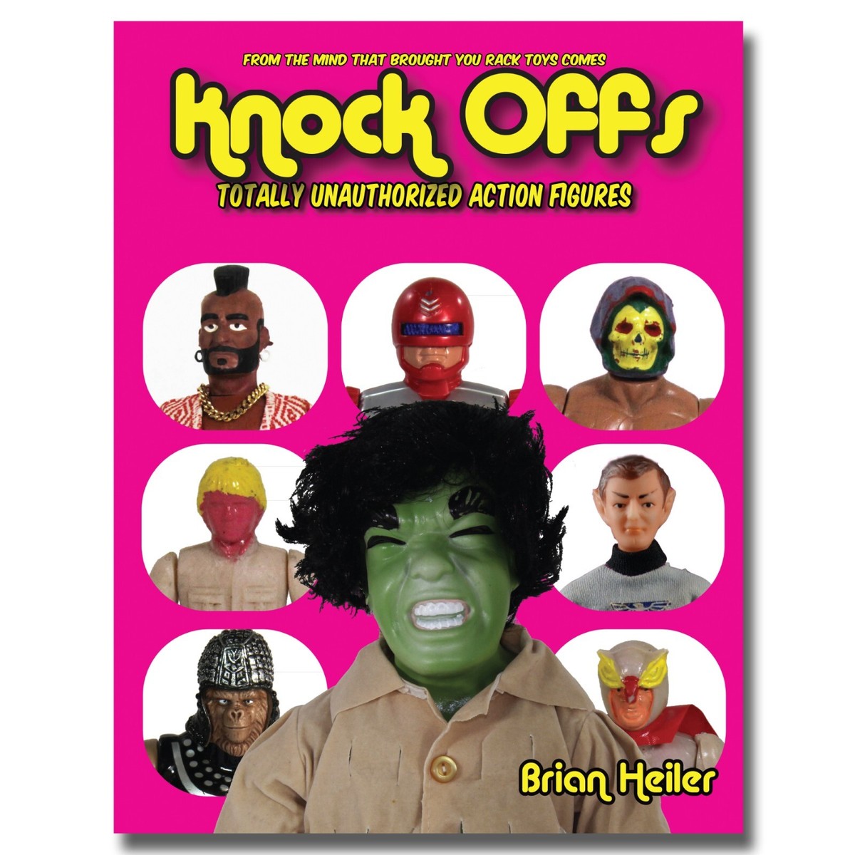 Knock-Offs: Totally Unauthorized Action Figures- A New Book from
