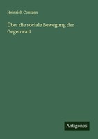 ÜBer Die Sociale Bewegung Der Gegenwart Heinrich Contzen Taschenbuch Deutsch