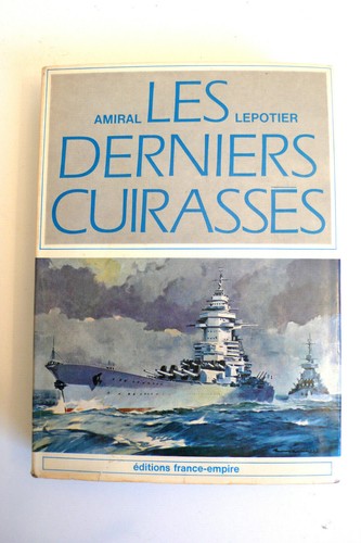LES DERNIERS CUIRASSÉS AMIRAL LEPOTIER FRANCE EMPIRE 14X20 cm 1967 BON ÉTAT - Picture 2 of 7