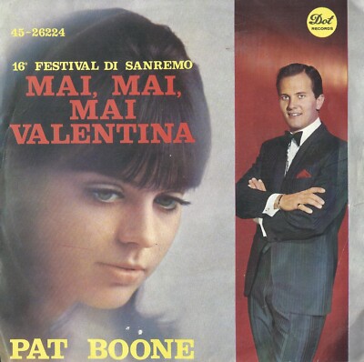 Disco 45 Giri Pat Boone - Unbenutzt,Unbenutzt Valentina/E Out La Regenjacke Cade
