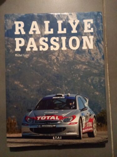 Rallye Passion - Michel Lizin / livre  Edition ETAI - TRES TRES BON ETAT - Photo 1/2