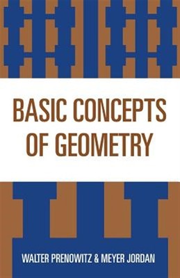 Basic Concepts of Geometry, Paperback by Prenowitz, Walter; Jordan, Meyer, Br...