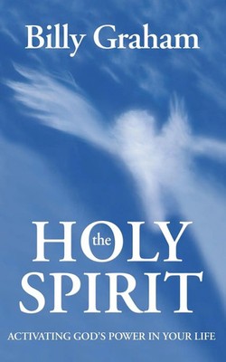 The Holy Spirit Activating God's Power in Your Life Billy Graham Taschenbuch