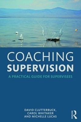 Coaching Supervision: A Practical Guide for Supervisees by David Clutterbuck (En
