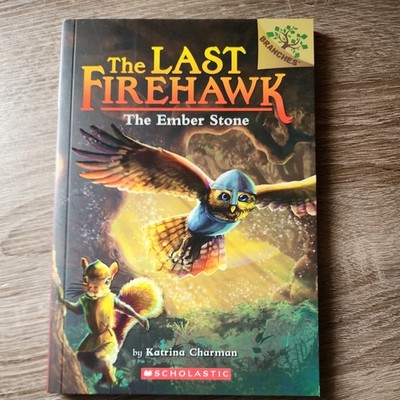 Ember Stone: a Branches Book (the Last Firehawk #1) by Katrina Charman (2017,...