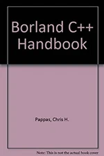 Borland C Plus Plus Handbook Paperback Chris H., Murray, William