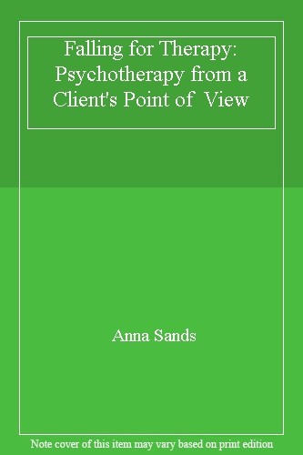 Falling for Therapy: Psychotherapy from a Client's Point of  Vie