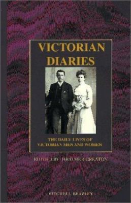 Victorian Diaries: The Daily Lives - hardcover, Heather Creaton, 1840003596, new