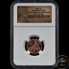 2009 Lincoln Cent Formative Years NGC MS 65 RD First Day Ceremony