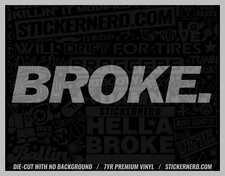 Broke Sticker - Vinyl Jdm Decals Funny Window Decal Financial Mistake Stickers