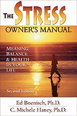 The Stress Owner's Manual: Meaning, Balance and Health in Your L