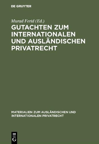 Gutachten Zum Internationalen Und Ausländischen Privatrecht (Hardback)