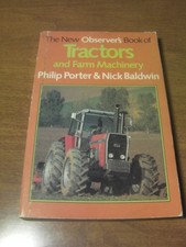 The New Observer's Book of Tractors and Fam Machinery Philip Porter & Nick Baldw