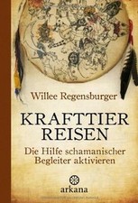 Krafttierreisen: Die Hilfe schamanischer Begleiter aktiv... | Buch | Zustand gut