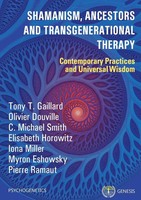 Shamanism, Ancestors And Transgenerational Therapy Tony T. Gaillard (U. A.) Buch