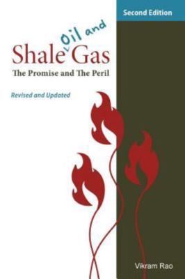 Shale Oil and Gas: The Promise and the Peril, Revised and Updated Second Editio