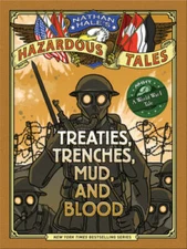 Treaties, Trenches, Mud, and Blood (Nathan Hale's Hazardous Tales #4): A  - GOOD
