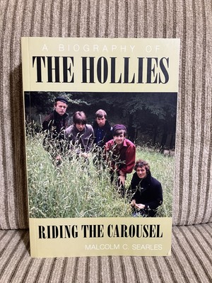 A Biography Of The Hollies Riding The Carousel Malcolm C. Searles Book 2021 PB
