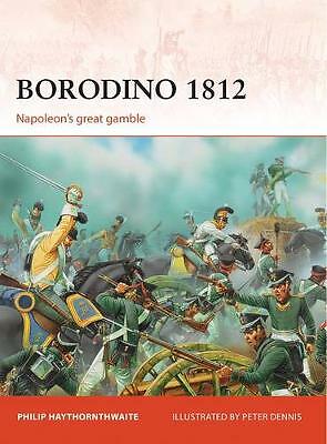 Borodino 1812: Napoleon's great gamble by Philip Haythornthwaite (Paperback, ...