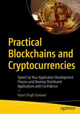 Praktische Blockchains und Kryptowährungen: Beschleunigen Sie Ihre Anwendung...