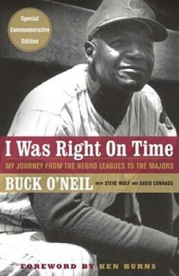 I Was Right On Time - Paperback By O'neil, Buck - GOOD