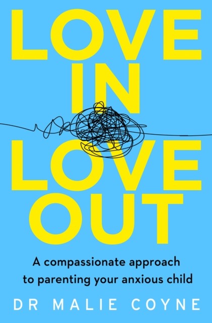 Love In Love Out: A Compassionate Approach by Dr Malie Coyne (PB 2020) - Image 3