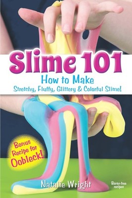 Slime 101: How to Make Stretchy, Fluffy, Glittery & Colorful Slime! (Dover C...