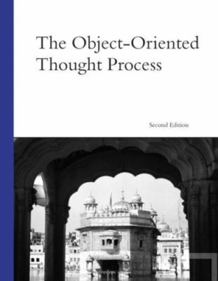 The Object-Oriented Thought Process by Matt Weisfeld
