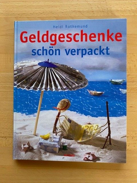 Geldgeschenke schön verpackt - Grund - Heidi Rothemund - Kreativ - Basteln