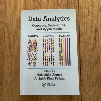 Data Analytics: Concepts, Techniques, And Applications