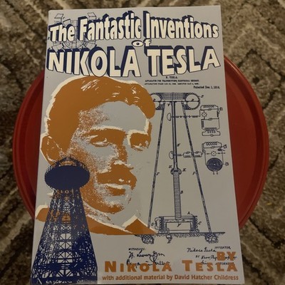 Nikola Tesla by Nikola Tesla and David Hatcher Childress (2014, Trade Paperback)