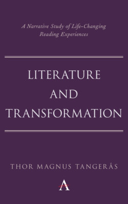 Literature And Transformation: A Narrative Study Of Life-Changing Reading E...