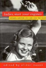 Ladies, Start Your Engines: Women Writers on Cars and the Road - GOOD