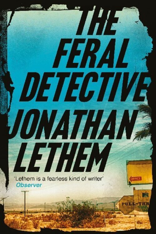 Thumbnail - Jonathan Lethem | The Feral Detective | Taschenbuch | Englisch (2020)
