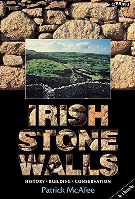 Irish Stone Walls: History, Building, Conservation by Patrick McAfee 0862784786