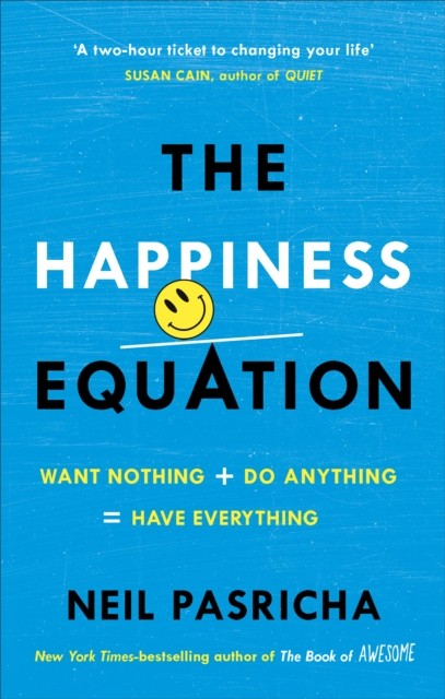 The Happiness Equation: Want Nothing + Do Anyth, Pasricha,. - Image 4