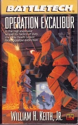 BATTLETECH : OPERATION EXCALIBUR By William H. Keith *Excellent Condition*