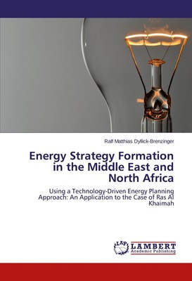 Energy Strategy Formation in the Middle East and North Africa, Ralf Matthia ...