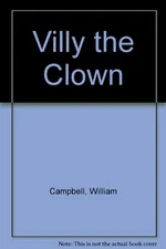 Villy the Clown By William Campbell