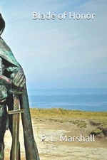 Blade of Honor by P.L. Marshall Paperback Book