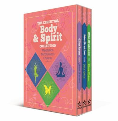 The Essential Body & Spirit Collection: Meditation, Mindfulness, Chakras