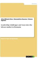 Leadership Challenges And Ways Into The Labour Market In Romania Alina Miha ...