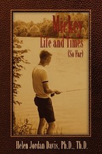 MICKEY LIFE AND TIMES (SO FAR) By Helen Jordan Davis **Mint Condition**