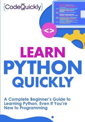Learn Python Quickly Code Quicky Taschenbuch Kartoniert / Broschiert Englisch