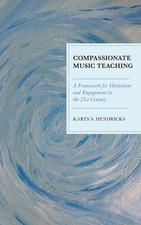 Compassionate Music Teaching: A Framework for...